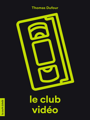 cover image of Le club vidéo